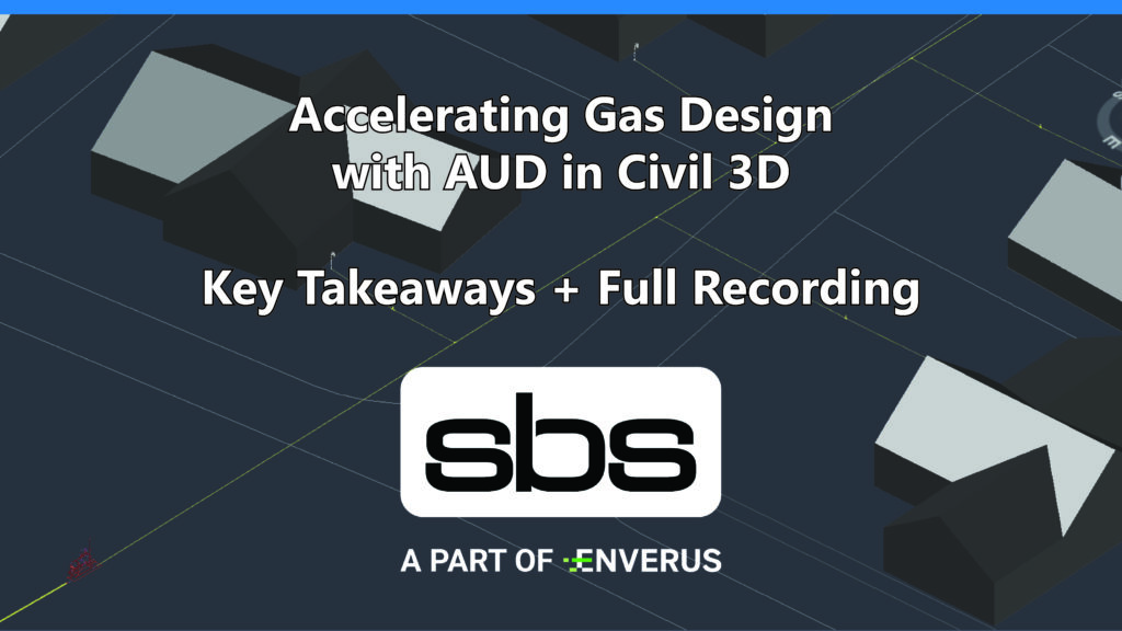 Accelerating Gas Design with AUD in Civil 3D